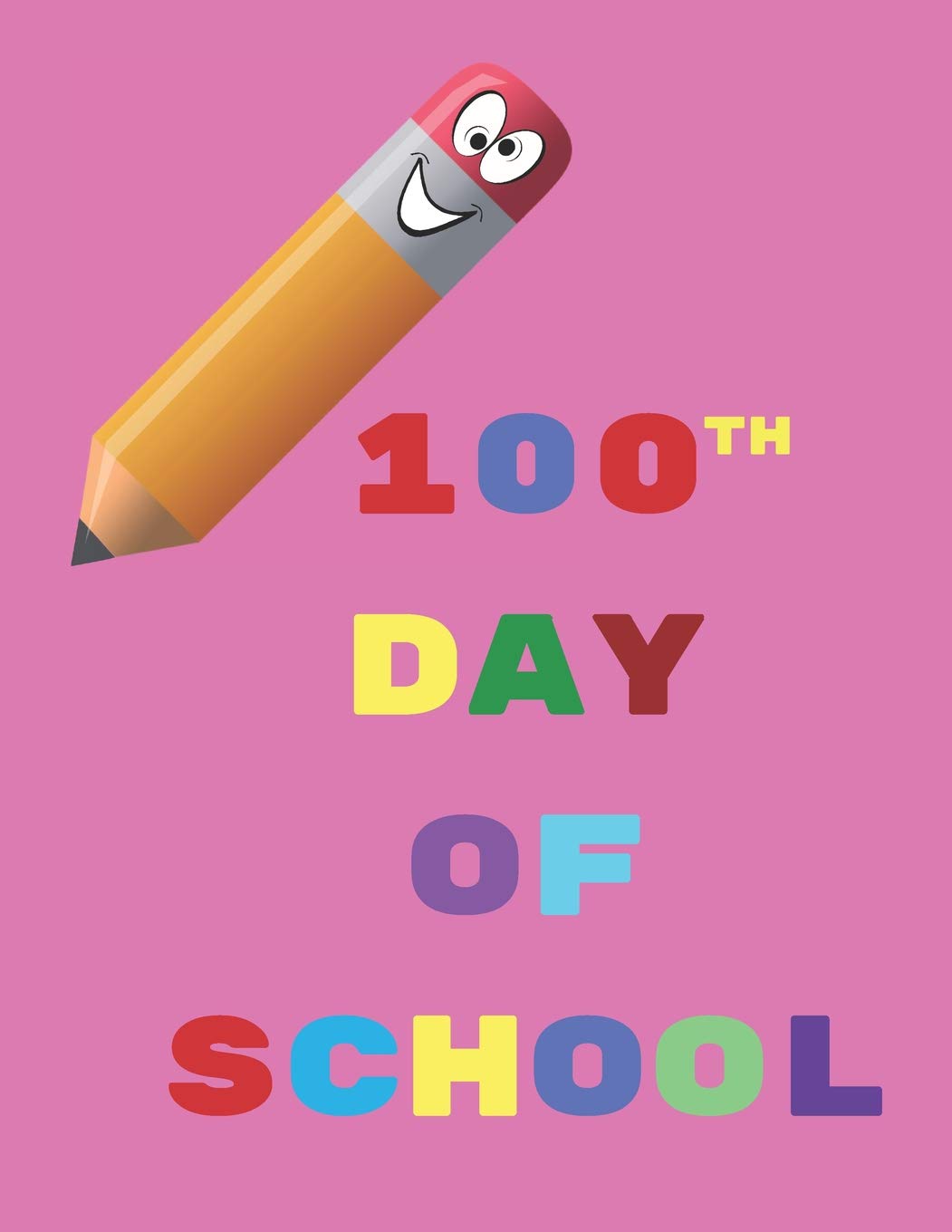100th Day Of School: Girls K-2 Story Paper Exercise Notebook Study Guides