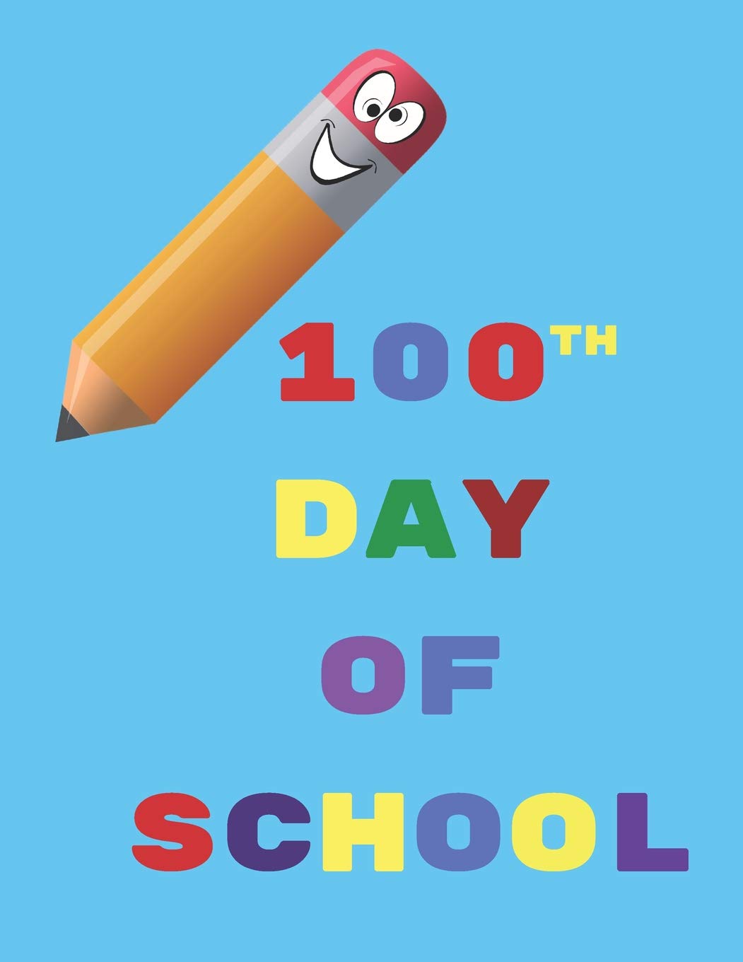 100th Day Of School: Boys K-2 Story Paper Exercise Notebook Study Guides