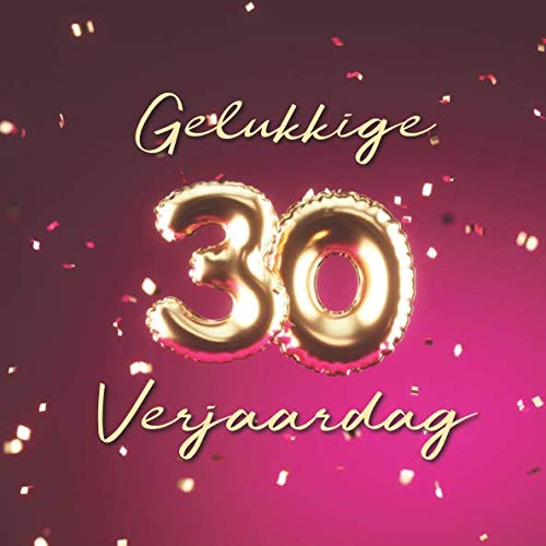 Gelukkige 30e Verjaardag: Gastenboek voor de Verjaardag - Ballonnen Goud-Roze Partnership & Love