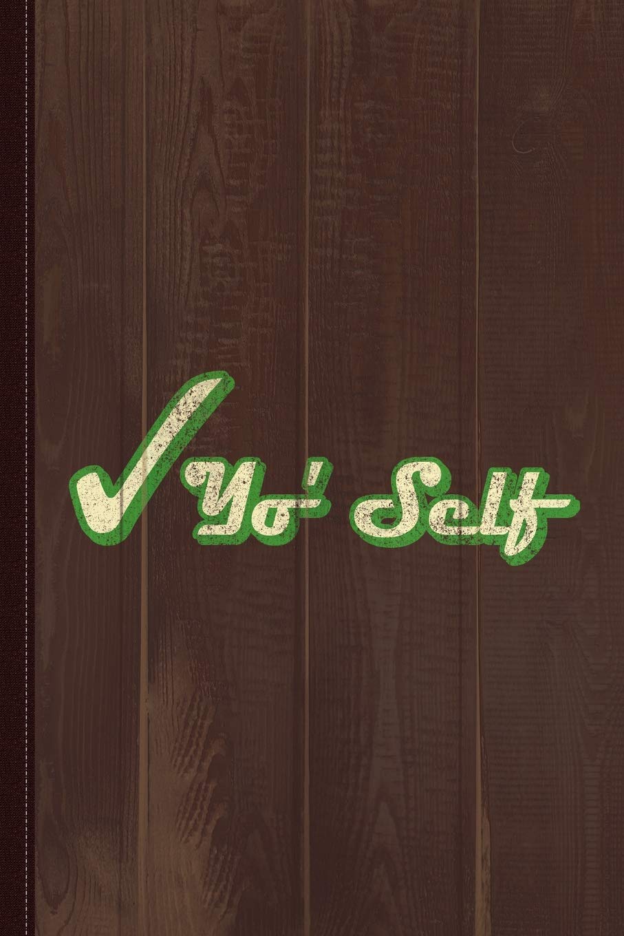 Check Yo Self Vintage Journal Notebook: Blank Lined Ruled For Writing 6x9 120 Pages Essays & Short Stories