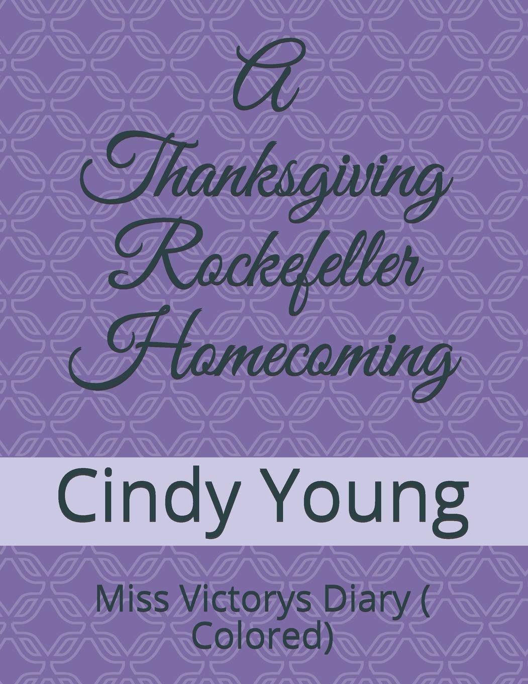 A Thanksgiving Rockefeller Homecoming: Miss Victorys Diary ( Colored) (Isabella, Band 4) Superheroes