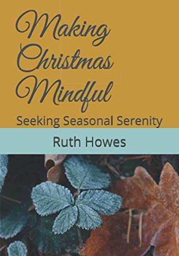 Making Christmas Mindful: Seeking Seasonal Serenity Lifestyle