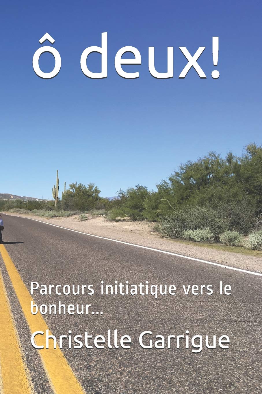 ô deux!: Parcours initiatique vers le bonheur... Psychology
