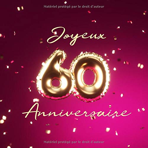 Joyeux 60ème Anniversaire: Livre d'or de 110 pages - Ballons de couverture Or-Rose Parents & Children