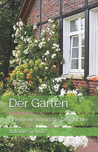 Der Garten: Eine kleine kriminelle Geschichte Action & Adventure