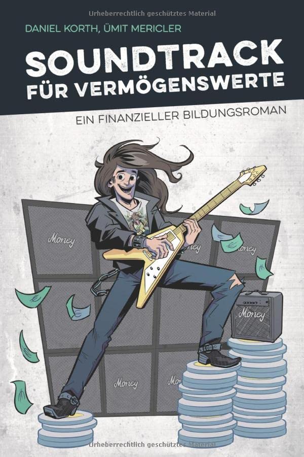 Soundtrack für Vermögenswerte: Finde die persönliche Freiheit mit vielen Vorschlägen für deinen Weg in die finanzielle Unabhängigkeit Business, Finance & Career