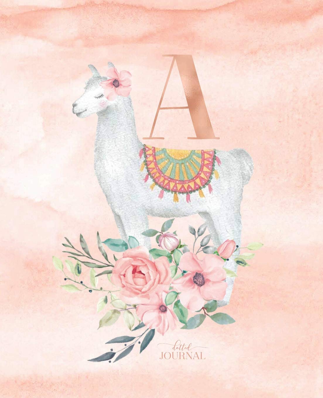 Dotted Journal: Dotted Grid Bullet Notebook Journal Llama Alpaca Rose Gold Monogram Letter A with Pink Flowers (7.5” x 9.25”) for Women Teens Girls and Kids Contemporary literature Books