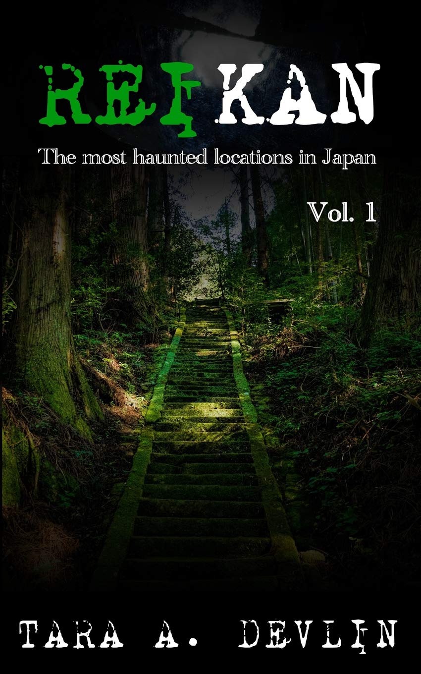Reikan: The most haunted locations in Japan: Volume One Horror & Mystery