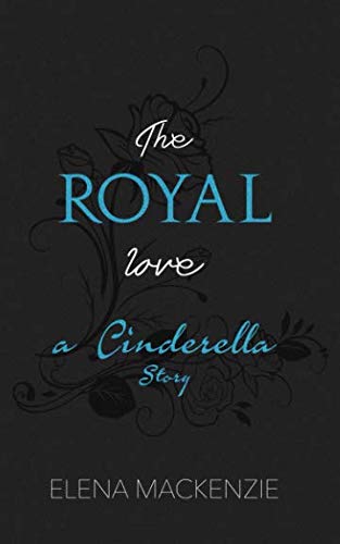 The Royal Love: A Cinderella Story Contemporary literature