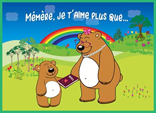 Mémère je t'aime plus que: Raisons pour lesquelles j'aime ma mémère le carnet à remplir et à offrir (Animaux de A à Z, Band 16) Parents & Children