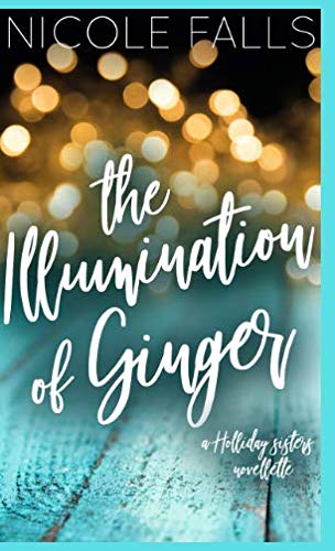 The Illumination of Ginger (Holliday Sisters, Band 4) International