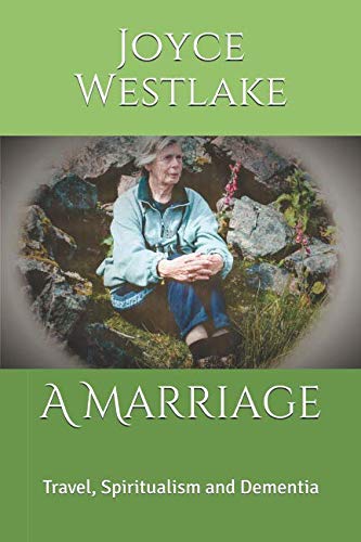 A Marriage: Travel, Spiritualism and Dementia Travel