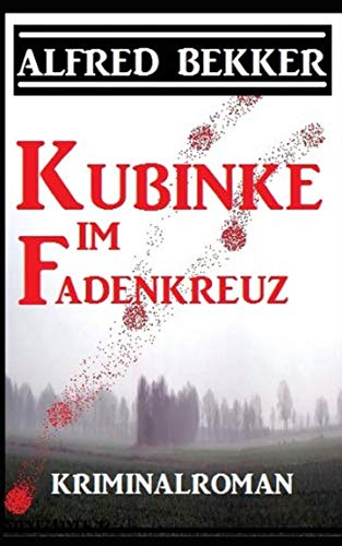 Kubinke im Fadenkreuz Detective & CSI