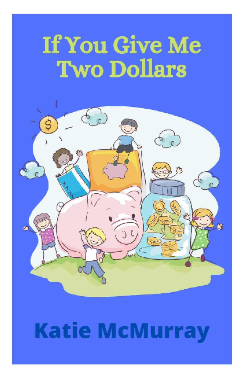 If You Give Me Two Dollars (Empowering Successful Kids, Band 2) Education & Training