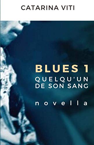 Quelqu'un de son sang (Blues, Band 1) Contemporary literature