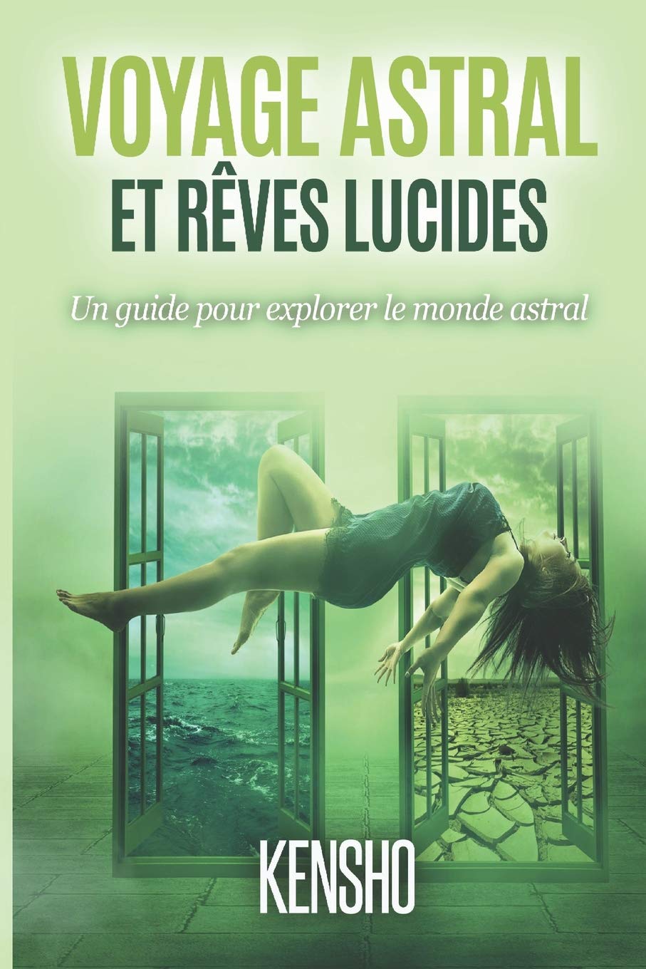 Voyage Astral Et Rêves Lucides: Un guide pour explorer le monde astral book