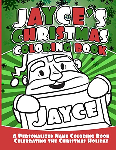 Jayce's Christmas Coloring Book: A Personalized Name Coloring Book Celebrating the Christmas Holiday (Personalized Christmas Coloring Books, Band 1) Non-fiction