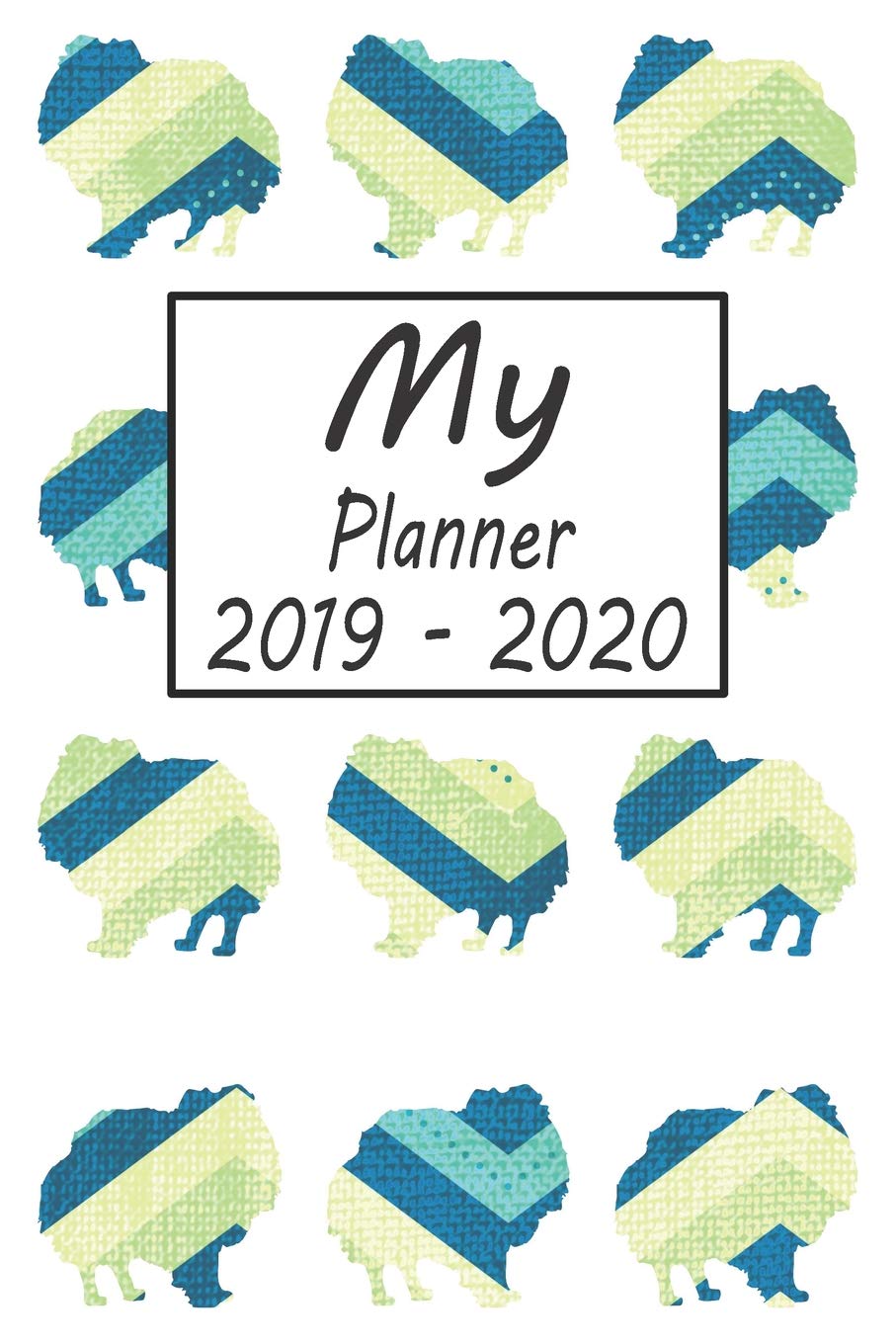 My Planner 2019 - 2020: Pomeranian Dog Blue Pattern Weekly Planner 2019 - 2020: 24 Month Agenda - Calendar, Organizer, Notes, Goals & To Do Lists Pets