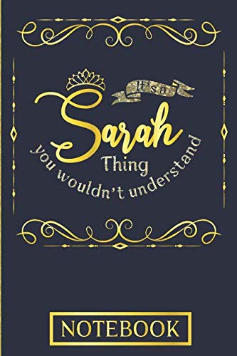 It's A Sarah Thing You Wouldn't Understand Notebook: Personalised Notebook In Gold And Blue For An Awesome Sarah Learning & Reference