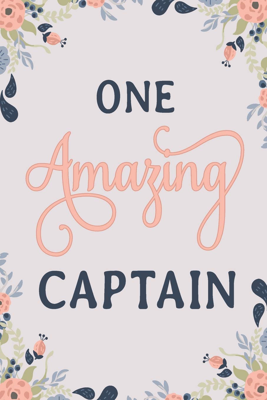 One Amazing Captain: Captain Notebook | Captain Journal | Captain Workbook | Captain Memories Journal Business, Finance & Career