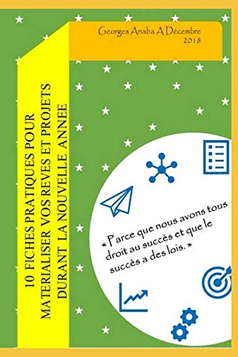 10 FICHES PRATIQUES POUR MATÉRIALISER VOS RÊVES ET PROJETS DURANT LA NOUVELLE ANNÉE Psychology