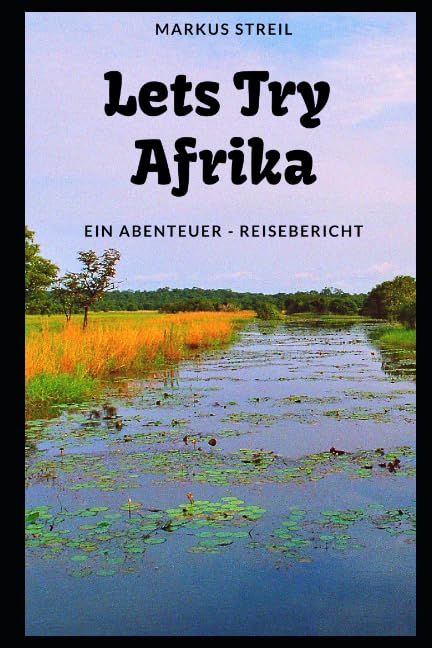 Afrika Buch "Lets Try Afrika": Ein Abenteuer-Reisebericht Travel