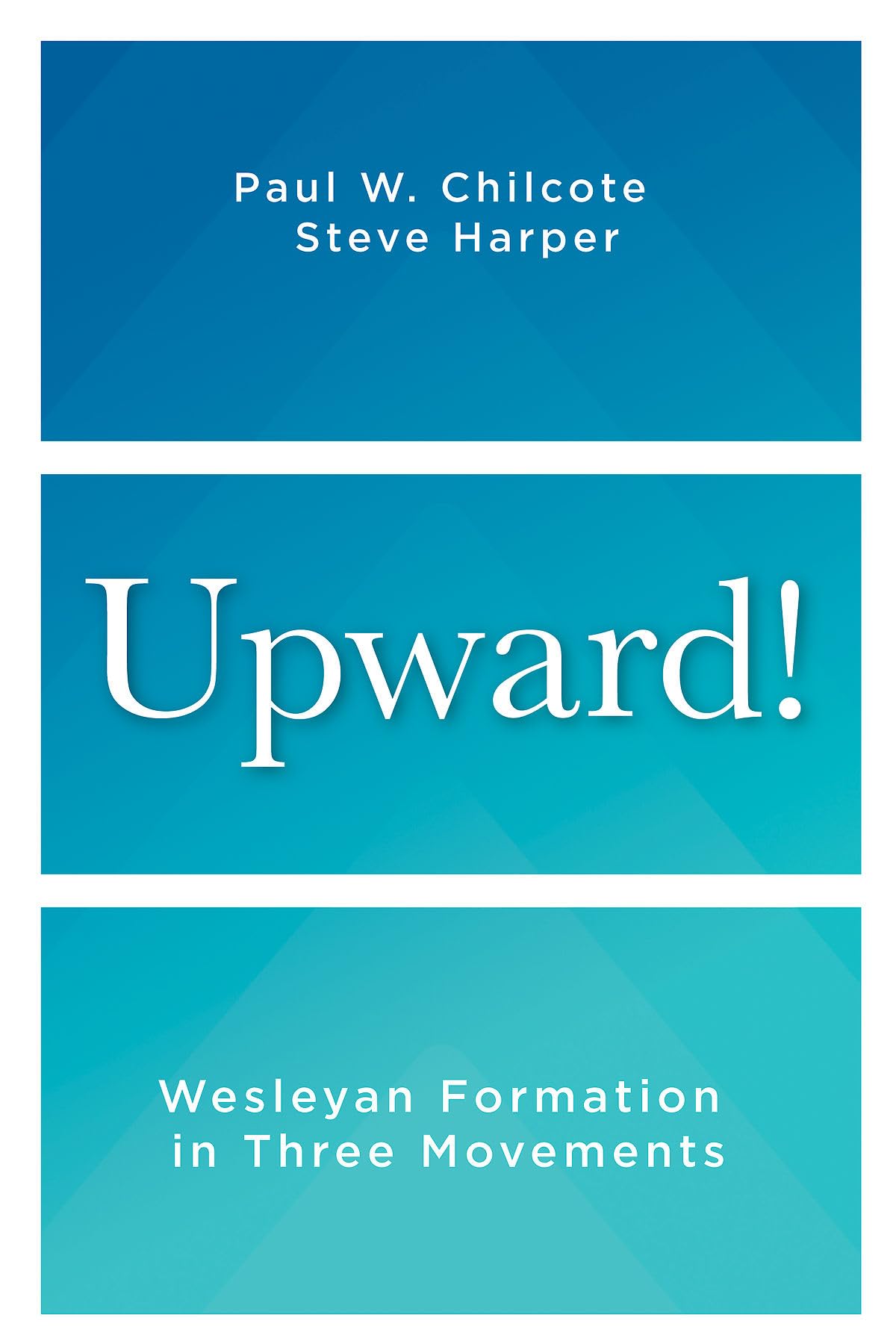 Upward: Wesleyan Formation in Three Movements Religion & Esotericism