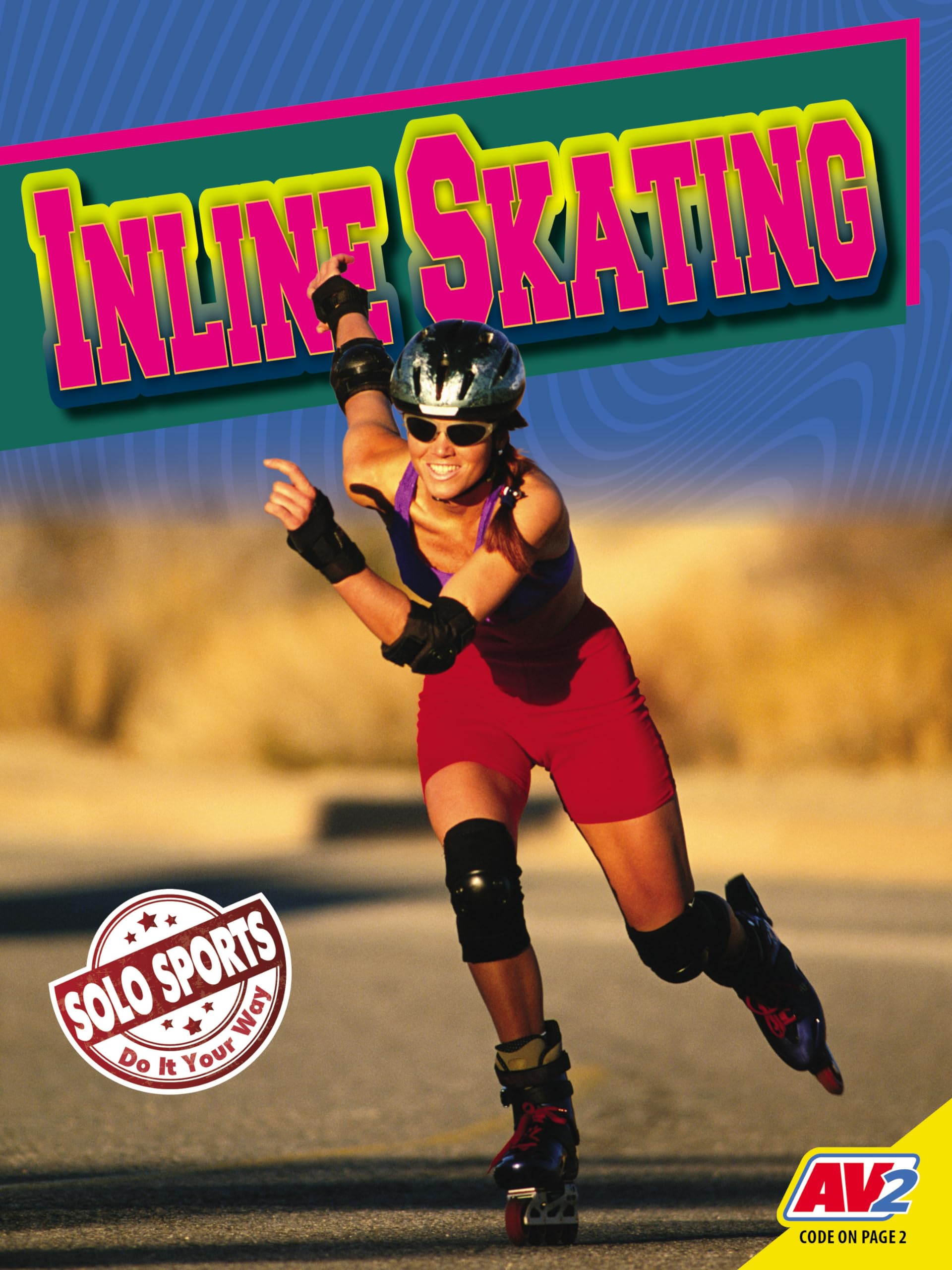 Inline Skating (Solo Sports: Do It Your Way) Leisure & Fun