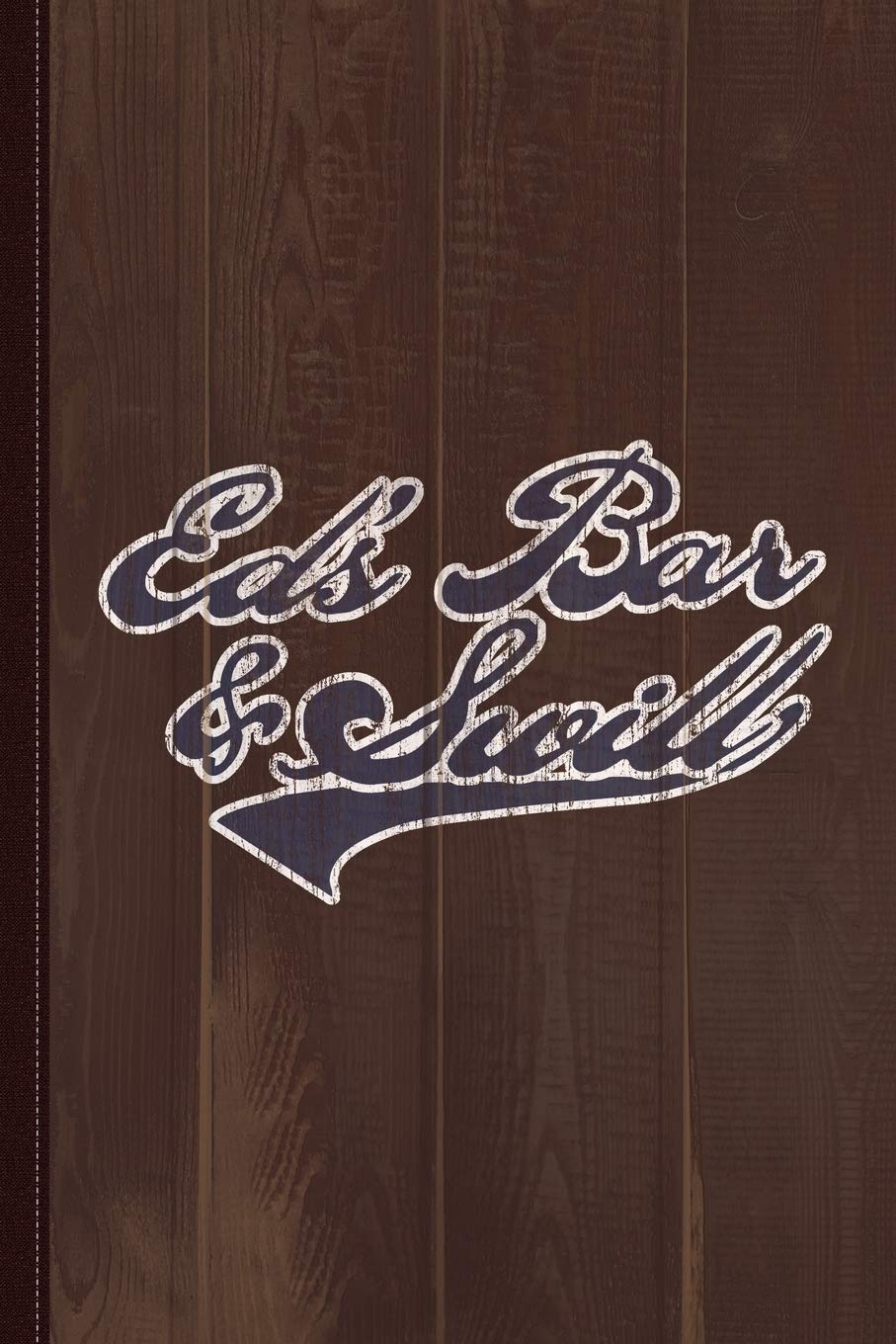 Eds Bar And Swill Vintage Journal Notebook: Blank Lined Ruled For Writing 6x9 120 Pages Essays & Short Stories