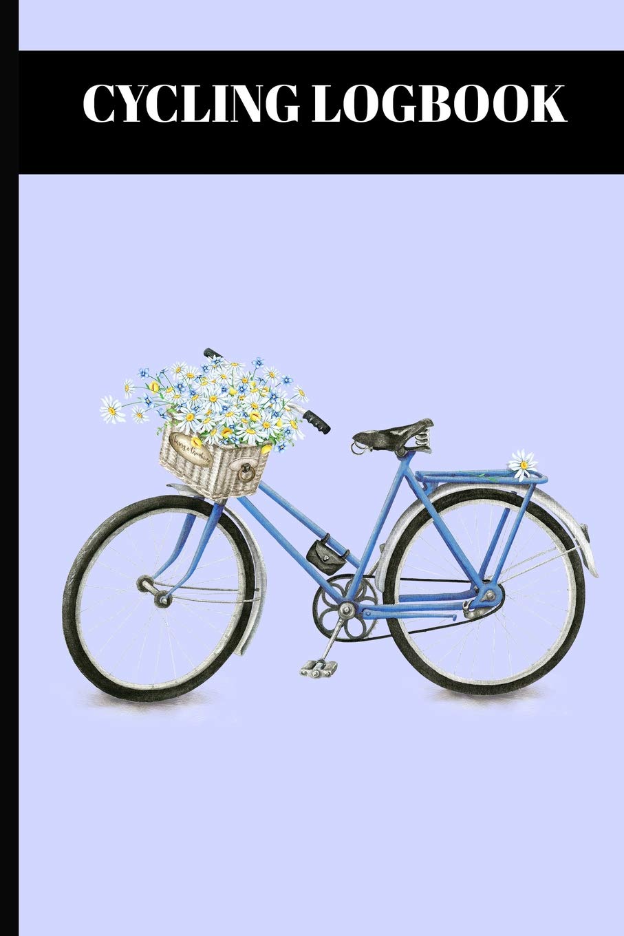 Cycling Logbook: Log All Your Ride Details Such As Distance Time And Weather With Bike With Flower Basket Cover Health, Nutrition & Fitness
