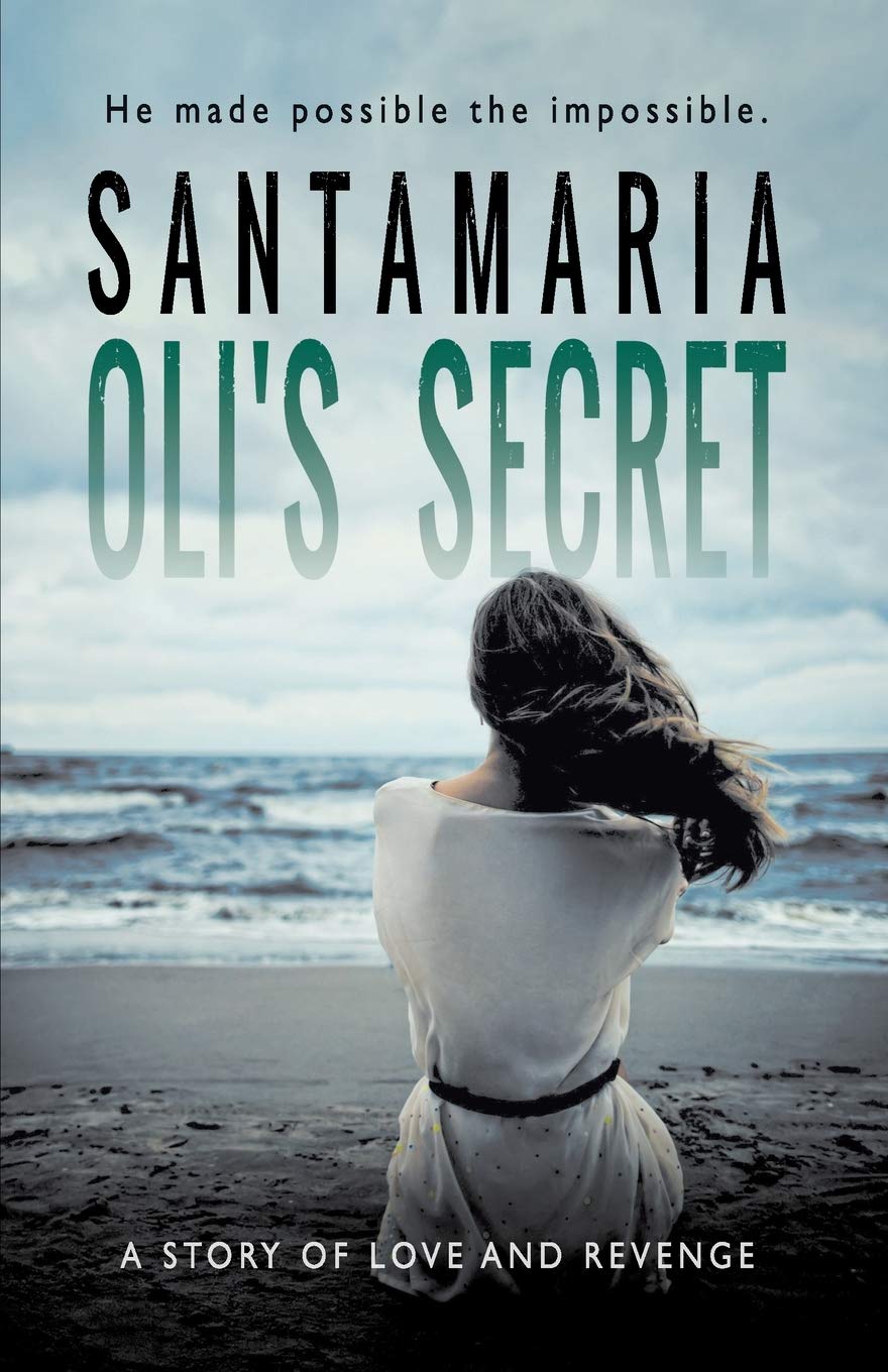 OLI`S SECRET: A story of love and revenge Contemporary literature