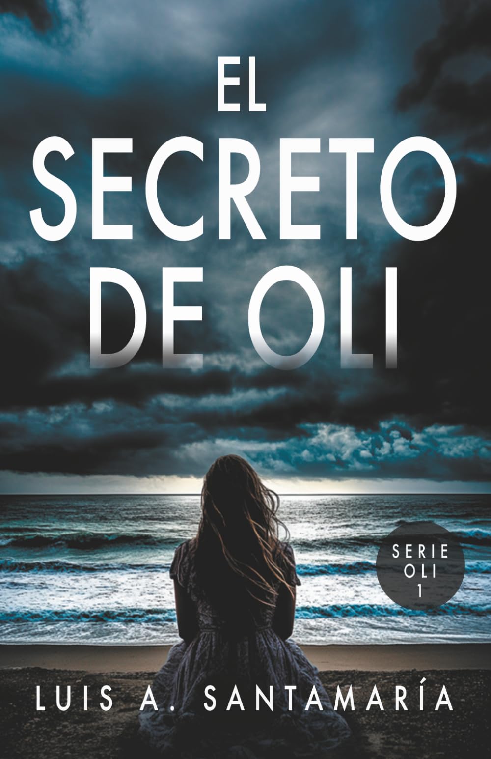 EL SECRETO DE OLI: El misterio de un niño que cambió el destino de su familia | NOVELA DE INTRIGA (Trilogía Oli, Band 1) Contemporary literature Books