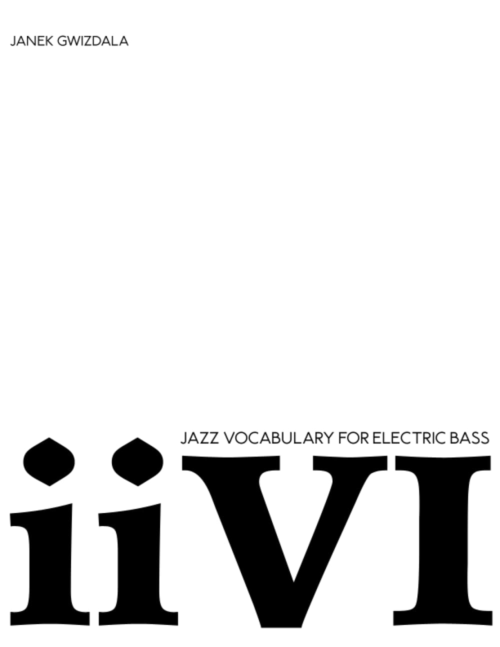 Jazz Vocabulary For Electric Bass: ii-V-I Education & Training