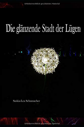 Die glänzende Stadt der Lügen Novels & Short Stories