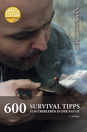 600 Survival Tipps zum Überleben in der Natur Leisure & Fun