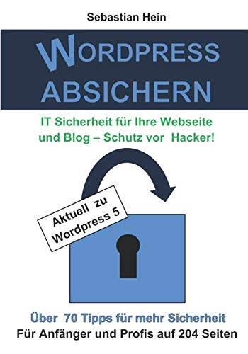 Wordpress Absichern IT Sicherheit für Ihre Webseite und Blog - Schutz vor Hacker! book