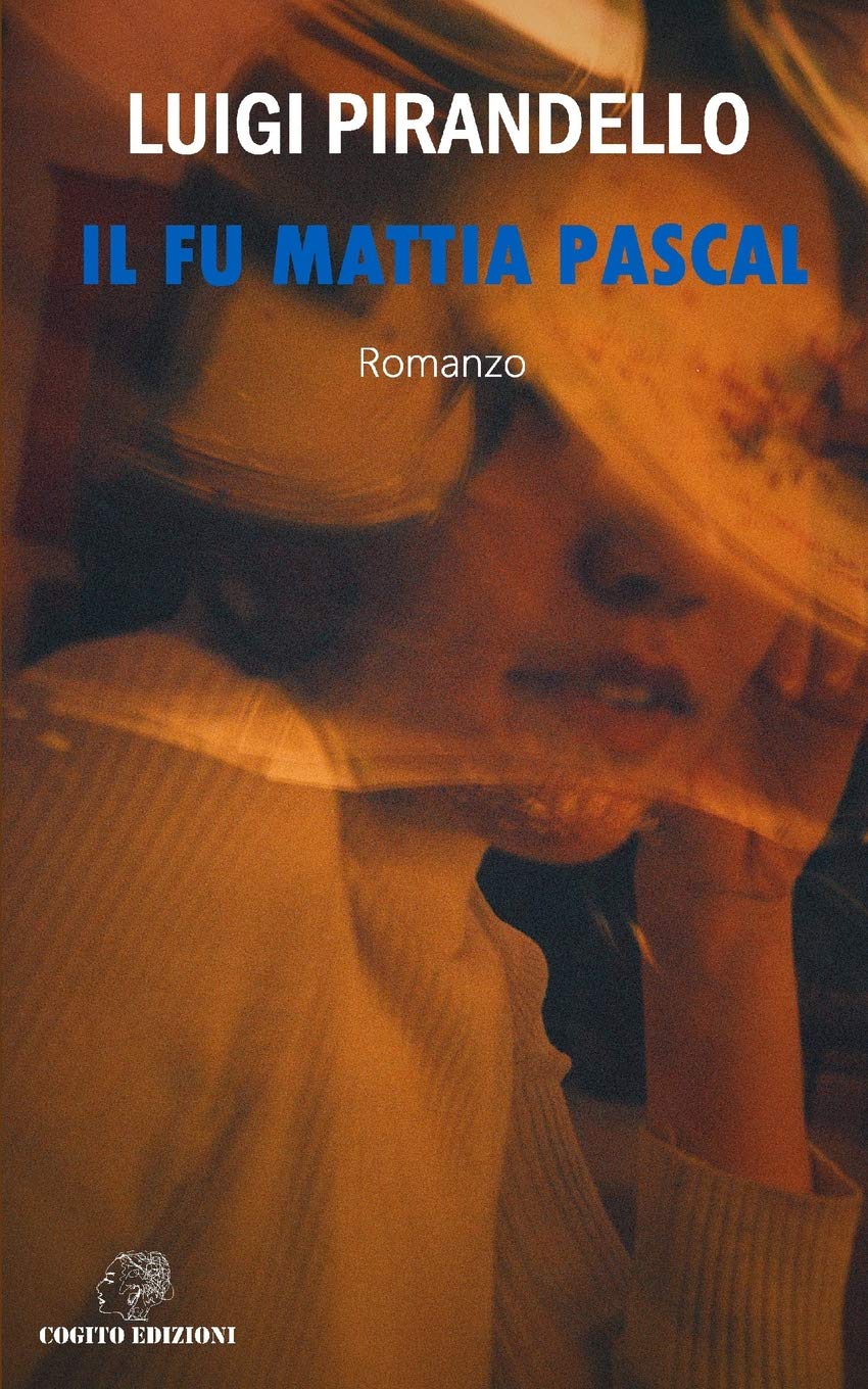 Il fu Mattia Pascal: Edizione Integrale book