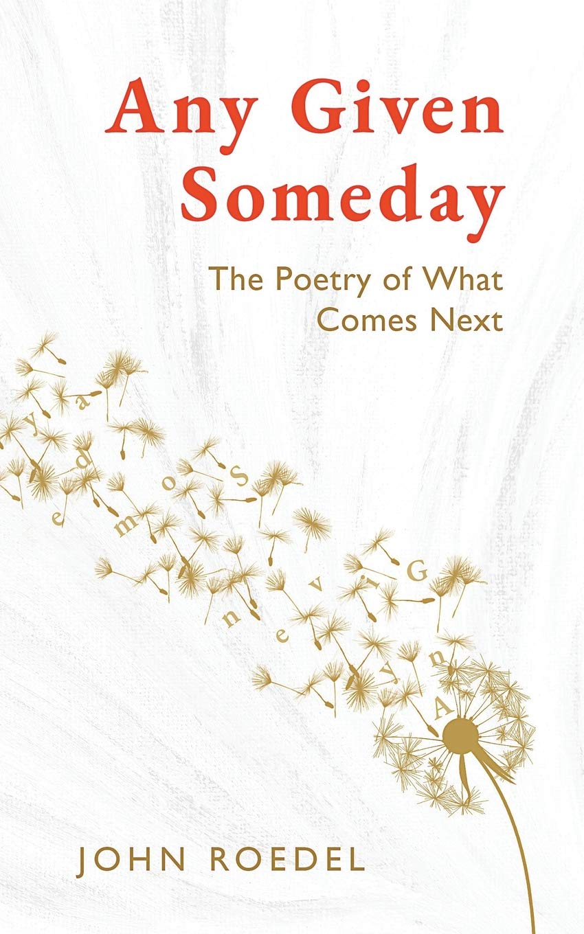 Any Given Someday: The Poetry Of What Comes Next Poetry