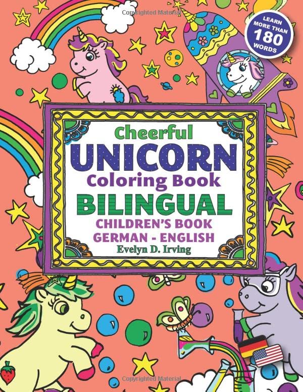 Cheerful UNICORN Coloring Book BILINGUAL Children's Book GERMAN ENGLISH: Zweisprachige Bücher Deutsch-Englisch für Kinder Non-fiction