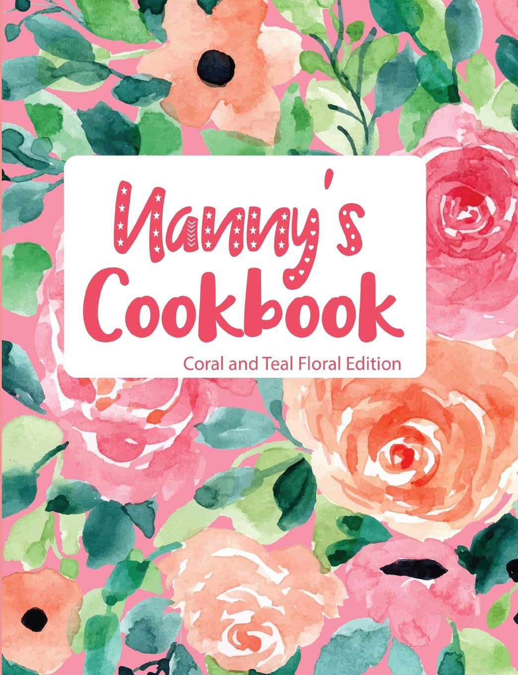Nanny's Cookbook Coral and Teal Floral Edition Leisure, Home & Garden