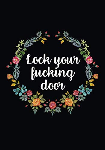 Lock Your Fucking Door: True Crime Notebook (7x10) - 200 Lined Journal Pages Politics & Society