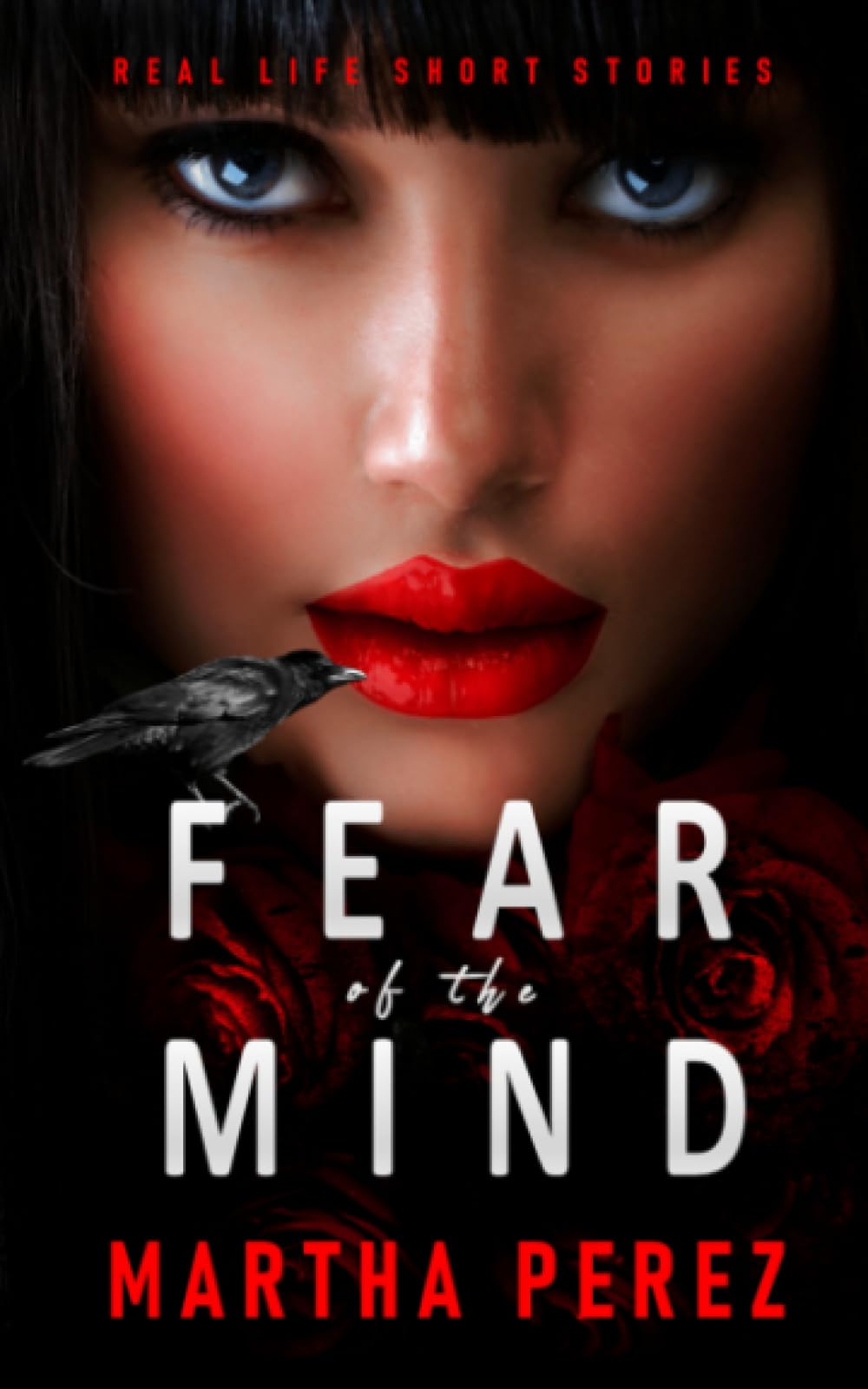 Fear of the Mind: Real life Short Stories Books