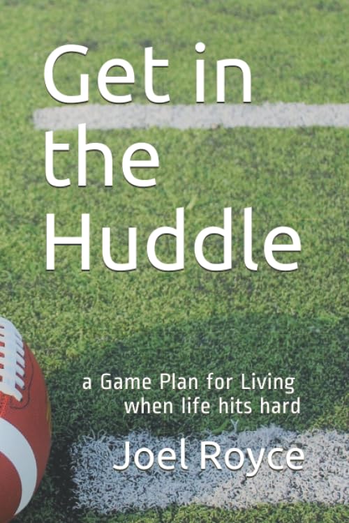 Get in the Huddle: a Game Plan for Living when life hits hard Religion & Esotericism