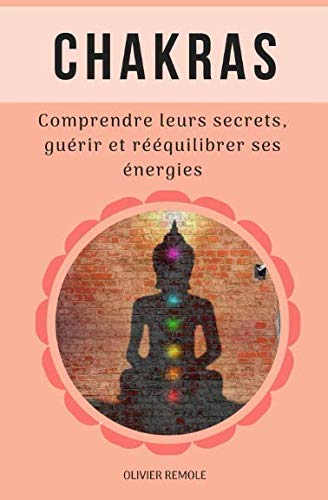 Chakras : comprendre leurs secrets, guérir et rééquilibrer ses énergies Health, Nutrition & Fitness