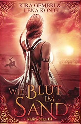 Wie Blut im Sand (Naliri-Saga, Band 3) Fantasy & Sci-Fi