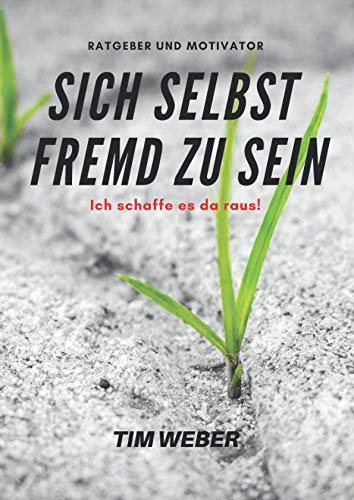 Sich selbst Fremd zu sein: Ich schaffe es da raus! book