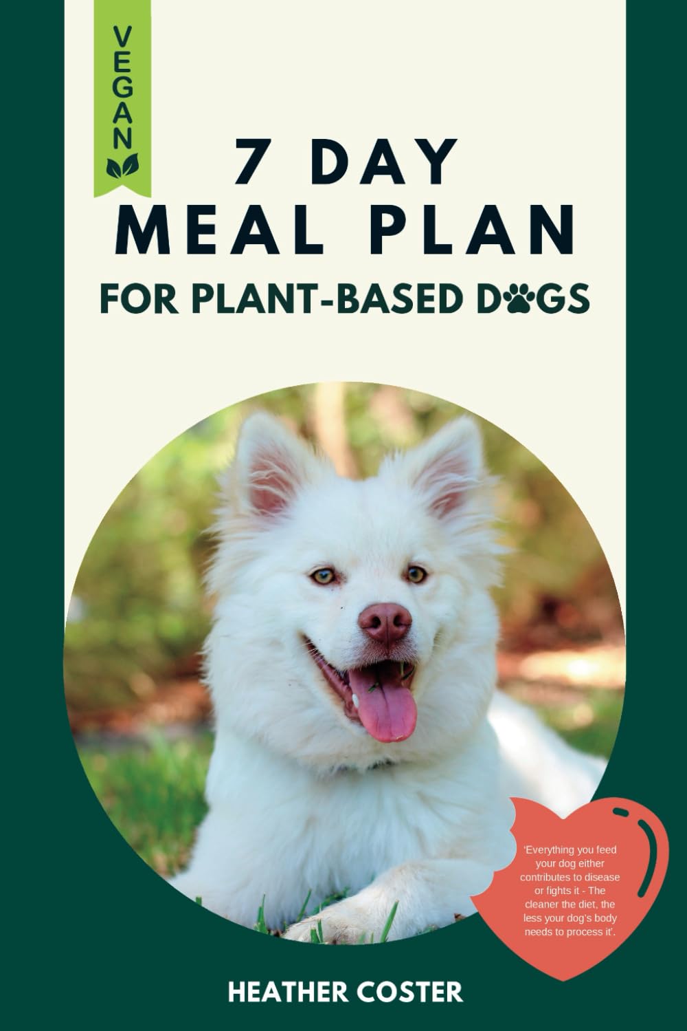 Vegan Cookbook for Dogs | 7 DAYS OF HEALTHY HOMEMADE MEALS: Part of the Vegan Dog Lifestyle © Book Collection (Vegan Dog Lifestyle Series, Band 2) Mathematics