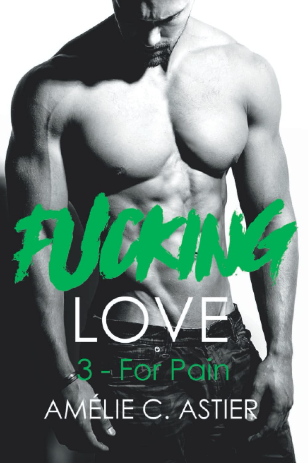 Fucking Love, Tome 3 : For Pain LGBTQ+