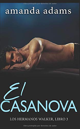 El Casanova (Los hermanos Walker, Band 3) New Adult