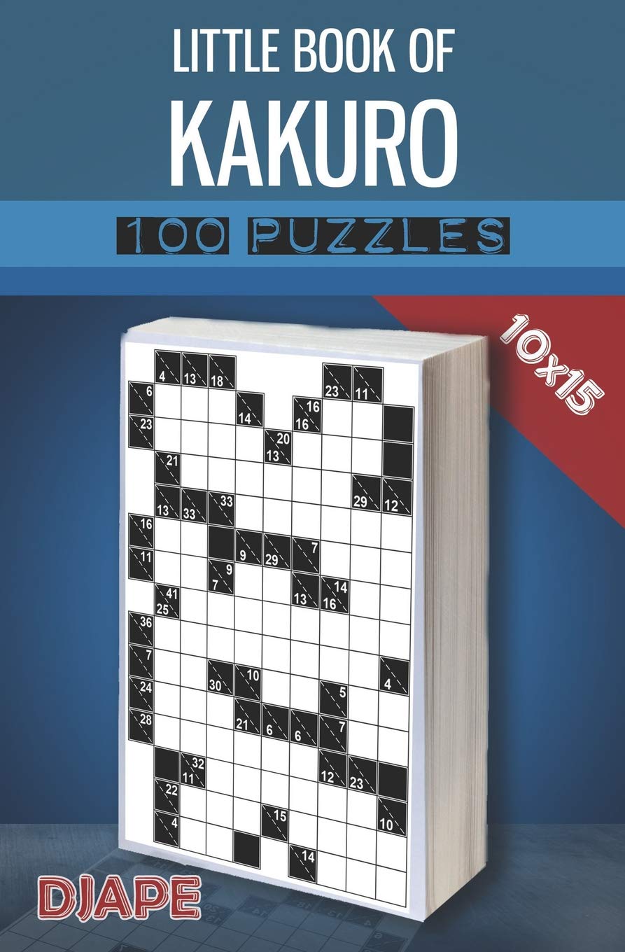 Little Book of Kakuro: 100 puzzles 10x15 (Kakuro Books, Band 5) Leisure & Fun